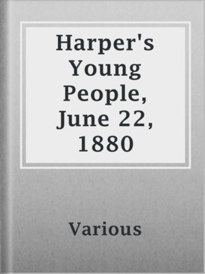 cover image of Harper's Young People, June 22, 1880